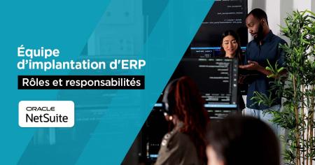 Équipe d’implantation d'ERP : Rôles et responsabilités