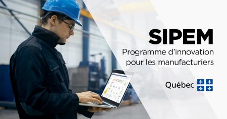 SIPEM : Programme d’innovation pour les manufacturiers
