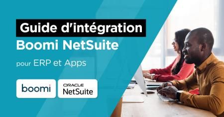 Guide d'intégration Boomi NetSuite pour ERP & Apps
